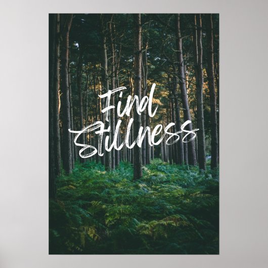 Find stillness. Inspiration Poster (Vorne)