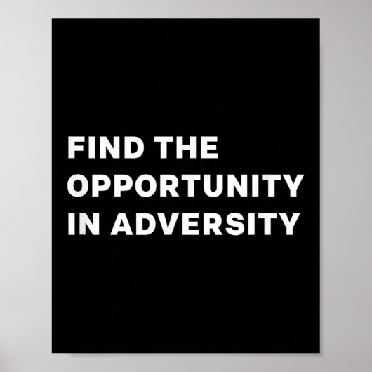 Find The Oprtunity In Adversity Motivational Quote Poster (Vorne)