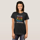 FIND WAY TO YOUR HAPPINESS happiness maze  3 T-Shirt (Vorne ganz)