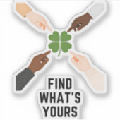 Find Whats Yours Minimal Vinyl Sticker (Vorderseite)