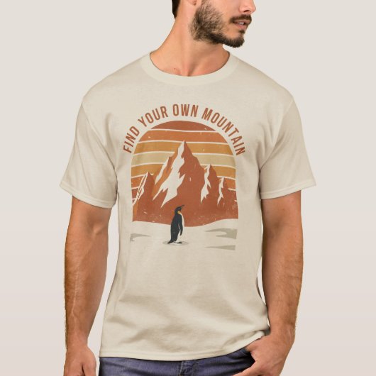 Find Your Own Mountain - the inspirational penguin T-Shirt (Vorderseite)