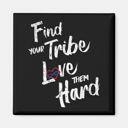 Find Your Tribe Love Them Hard Funny Family Reunio Magnet (Vorne)