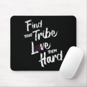 Find Your Tribe Love Them Hard Funny Family Reunio Mousepad (Mit Mouse)