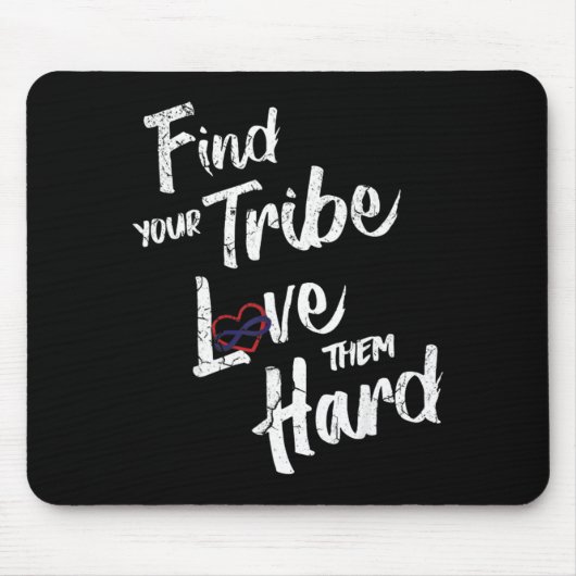 Find Your Tribe Love Them Hard Funny Family Reunio Mousepad (Vorne)