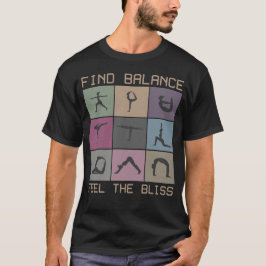 Finde Balance, Fühle die Glückseligkeit T-Shirt