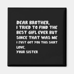 Finde Bruder Versuchte Lieber Ich Humor Magnet