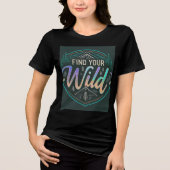 Finde deine Wildnis. Tri-Blend Shirt (Vorderseite)