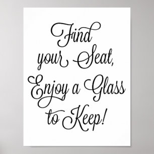 Finde Deinen Platz Genieße ein Glas zum Behalten H Poster