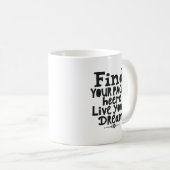 Finde deinen Rhythmus, lebe deinen Traum Kaffeetasse (VorderseiteRechts)