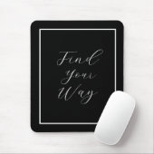'Finde deinen Weg' Phrase White Script Mousepad (Mit Mouse)