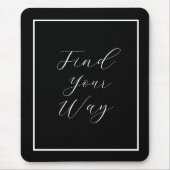 'Finde deinen Weg' Phrase White Script Mousepad (Vorne)