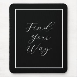 'Finde deinen Weg' Phrase White Script Mousepad