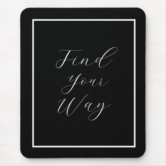 'Finde deinen Weg' Phrase White Script Mousepad (Vorne)