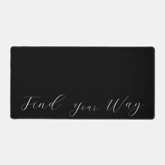 'Finde deinen Weg' Phrase White Script Schreibtischunterlage (Vorderseite)
