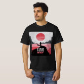 Finde deinen Weg T-Shirt (Vorne ganz)