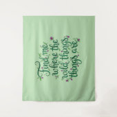 Finde es, wo die wilden Kerle sind  Wandteppich (Vorderseite)