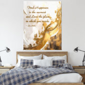 Finde Glück im Moment... Lee Hiller Quote Leinwanddruck (Insitu (Schlafzimmer))