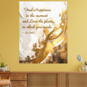 Finde Glück im Moment... Lee Hiller Quote Leinwanddruck (Insitu (Wohnzimmer))