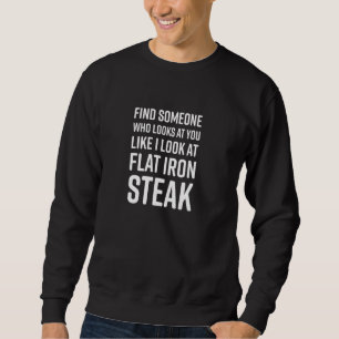 Finde jemanden, der dich anschaut, als würde ich m sweatshirt