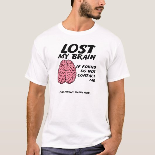 Finde keinen Brain Funny T - Shirt (Vorderseite)