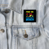 Finde Mich Am Strand Sommerferien Design Button (Beispiel)