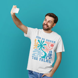 Finde mich unter den Palmen Unisex-Sommer-Thema T-Shirt