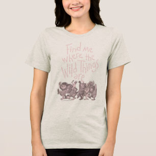 Finde mich, wo die wilden Kerle wohnen Tri-Blend Shirt