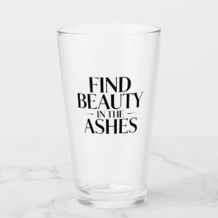 Finde Schönheit in der Asche Glas