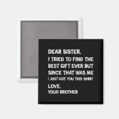 Finde Versucht Ich Schwester Lieb Magie Magnet (Vorderseite/Rückseite)