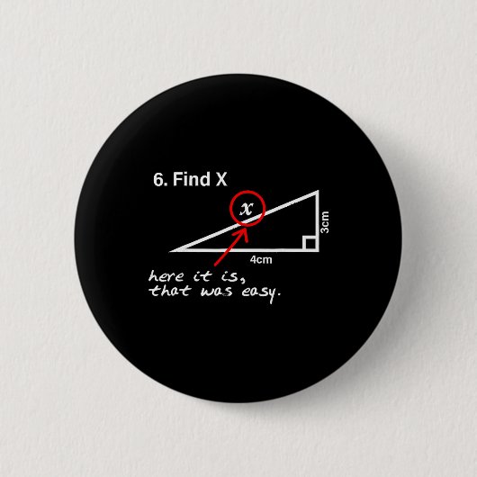 Finde X Hier Ist Es, Das War Einfach Lustiger Math Button (Vorderseite)