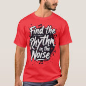 Finden Sie den Rhythmus im Motivierend Rauschen Sl T-Shirt (Vorderseite)