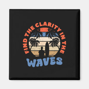Finden Sie die Klarheit in den Wellen Surfen Surfe Magnet