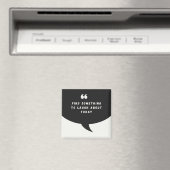 FINDEN SIE ETWAS, WAS SIE HEUTE LAUEN KÖNNEN - Mag Magnet (In Situ (Geschirrspüler))