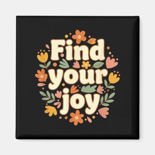 Finden Sie Freude Florale Wellness-Natur Inspirier Magnet (Vorne)