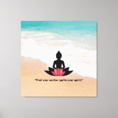 "Finden Sie Ihr Zentrum, entzünden Sie Ihren Geist Leinwanddruck (Vorderseite)