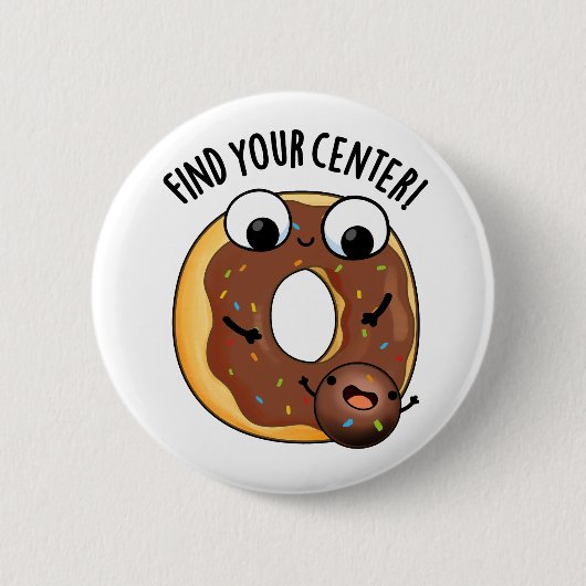 Finden Sie Ihr Zentrum Funny Donut Pub Button (Vorderseite)