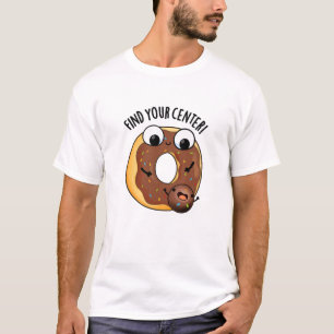 Finden Sie Ihr Zentrum Funny Donut Pun Dark BG T-Shirt