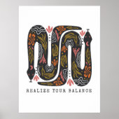 Finden Sie Ihre Balance zwischen Blumenschlangen Poster (Vorne)
