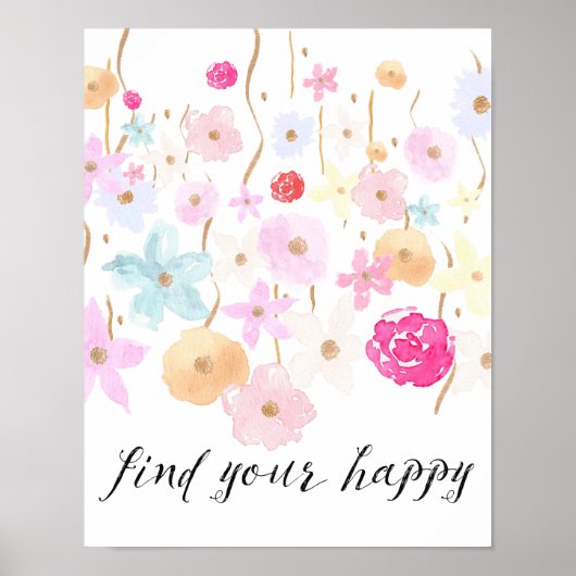 Finden Sie Ihre glücklichen Aquarellfarben-Blume Poster (Vorne)