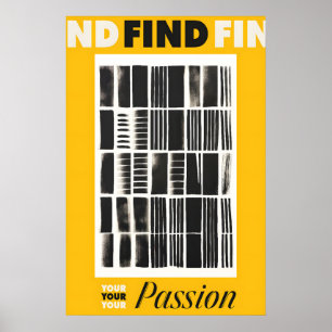 Finden Sie Ihre Leidenschaft Kunstprint Gelb & Sch Poster