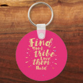 Finden Sie Ihre Stamm-Liebe sie schwer Schlüsselanhänger (Vorderseite)