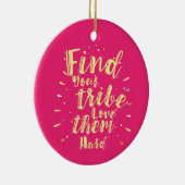 Finden Sie Ihre Stamm-Liebe sie stark Keramik Ornament (Rechts)