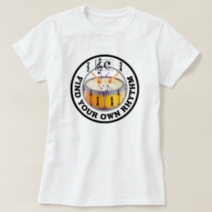 Finden Sie Ihren eigenen Rhythmus. T-Shirt