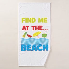 Finden Sie mich am Strand Sommer tropischen Ozean Badehandtuch