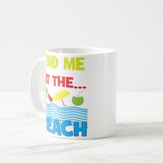 Finden Sie mich am tropischen Strand Kaffeetasse (Vorderseite Links)