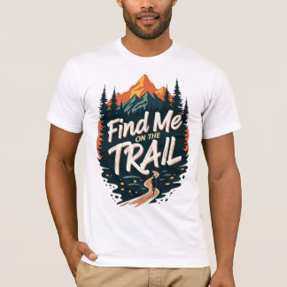 Finden Sie mich auf dem Weg (Laufweg) T-Shirt