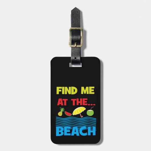 Finden Sie mich im Beach Summer Vacacation Design Gepäckanhänger (Vorderseite vertikal)
