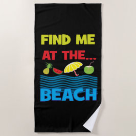 Finden Sie mich im tropischen Sommer am Strand Strandtuch