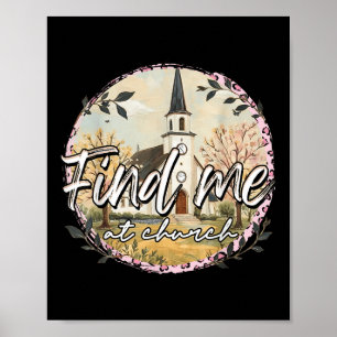 Finden Sie mich in der Kirche Inspirierender chris Poster