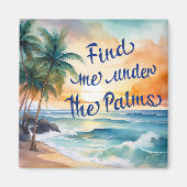 Finden Sie mich unter dem Palm Magnet (Vorne)